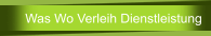  Was Wo Verleih Dienstleistung